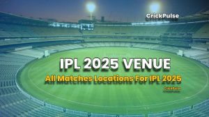 featured-img-IPL-2025-venue-and-location-crickpulse