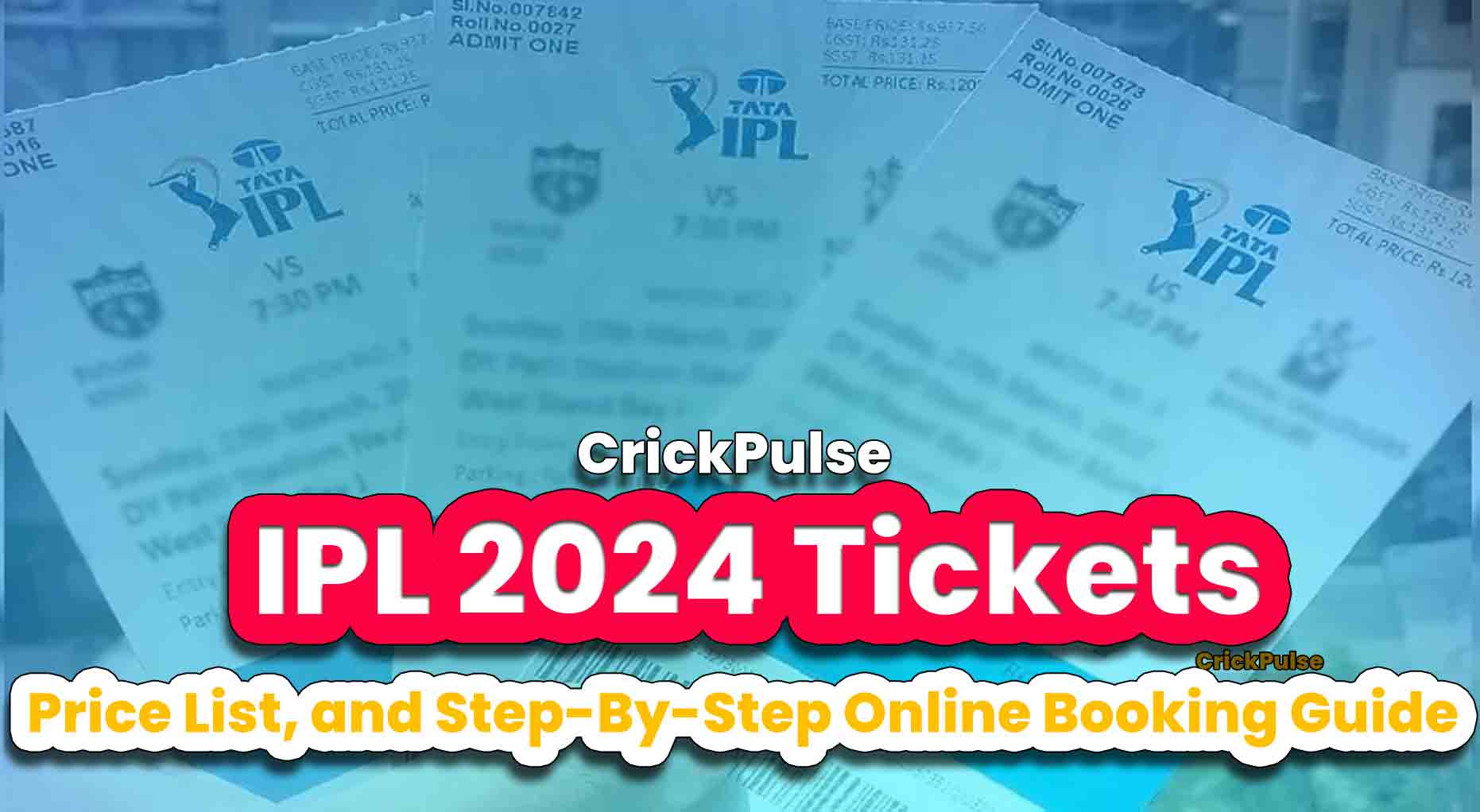 IPL 2024 Tickets, Price, and Complete Online Booking Guide
