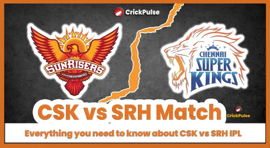 featured-img-crickpulse-CSK-vs-SRH-Match-Live-Overview-IPL-2024