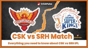 featured-img-crickpulse-CSK-vs-SRH-Match-Live-Overview-IPL-2024